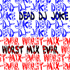 Worst Mix Evar